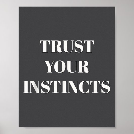 Trust Your Instincts Motivational  Poster (Vorne)