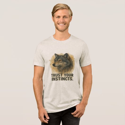 Trust Your Instincts Wolf Quote Tshirt (Vorderseite voll)
