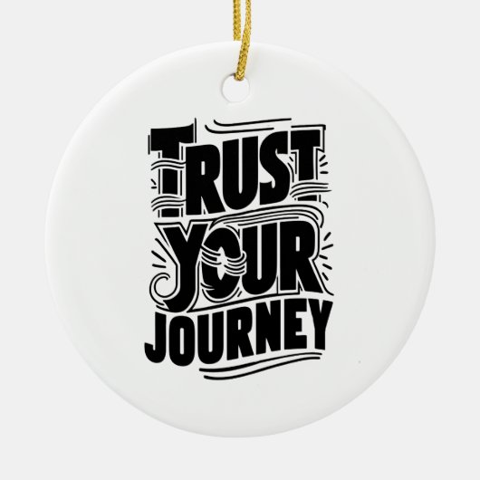 Trust Your Journey Vertical Typography Art Keramik Ornament (Vorne)