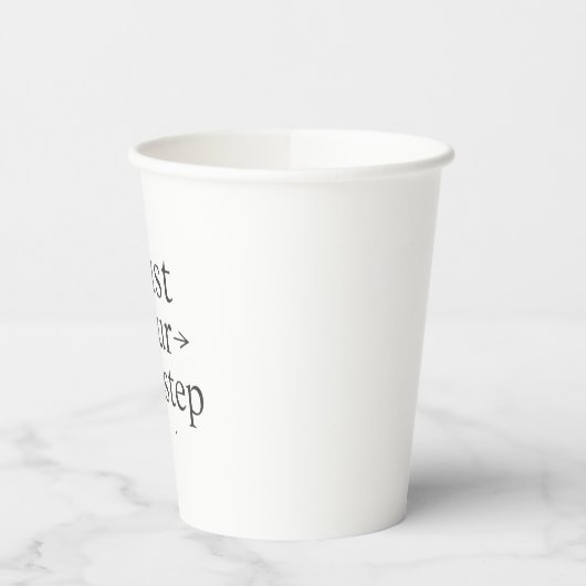 Trust Your Next Step Paper Cup Pappbecher (Links)