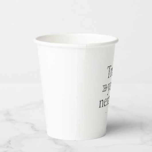 Trust Your Next Step Paper Cup Pappbecher (Rechts)