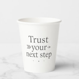 Trust Your Next Step Paper Cup Pappbecher