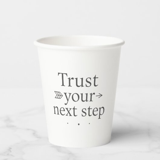 Trust Your Next Step Paper Cup Pappbecher (Vorderseite)