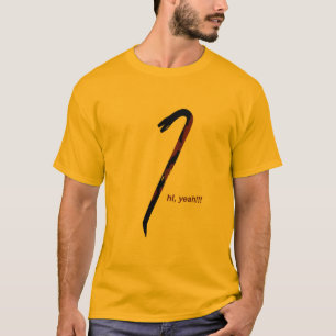 Trusty Brechstangen-Shirt T-Shirt
