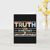 Truth Can Sometimes Be Uncomfortable, Motivational Karte (Gelbe Blume)