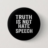 Truth Is Not Hate Speech Button (Vorderseite)