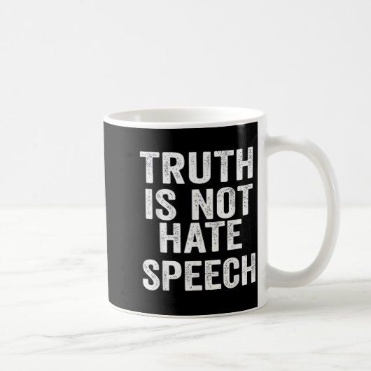 Truth Is Not Hate Speech  Kaffeetasse (Rechts)