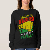 Truth Powerful Black Fist Prevail, Pride Black His Sweatshirt (Vorderseite)