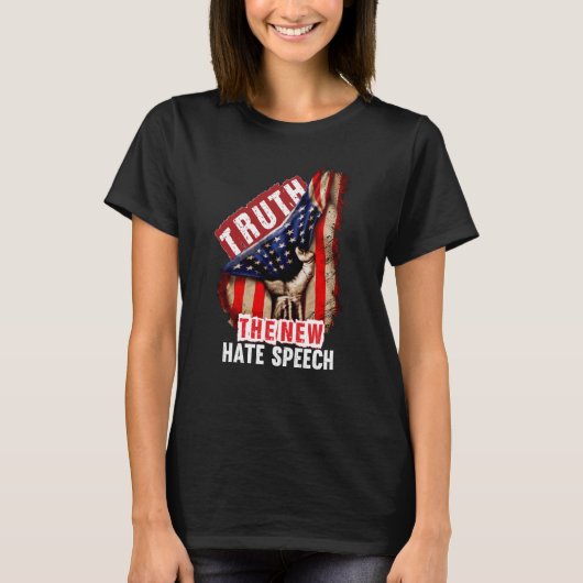 Truth The New Hate Speech Political Correctness US T-Shirt (Vorderseite)