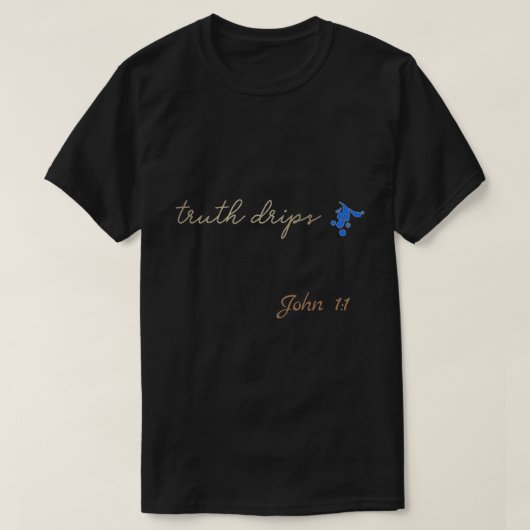 Truth Tropfens T - Shirt (Design vorne)