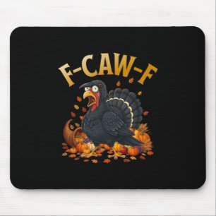 Truthahn F-caw-f Lustiger Erntedankfest Schwarze K Mousepad