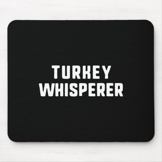 Truthahn-Flüsterer Lustiger Liebhaber Tierjäger Da Mousepad (Vorne)