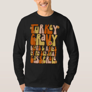 Truthahn-Gravy-Bohnen und Brötchen Lass Mich Den A T-Shirt