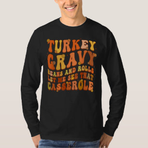 Truthahn-Gravy-Bohnen und Brötchen Lass mich diese T-Shirt