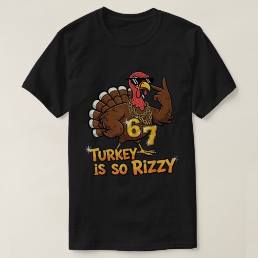 Truthahn ist so Rizzy 67 Meme T-Shirt (Design vorne)