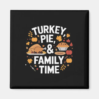 Truthahn-Pie und Familienzeit Thanksgiving-Mahlzei Magnet