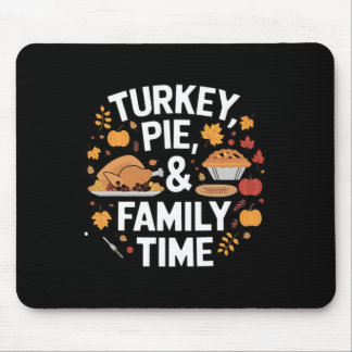 Truthahn-Pie und Familienzeit Thanksgiving-Mahlzei Mousepad