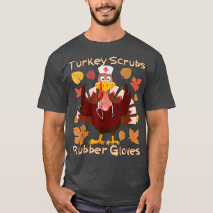 Truthahn schrubbt Gummihandschuhe Erntedankfest Kr T-Shirt
