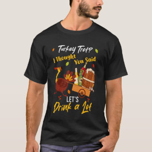 Truthahn-Trab Bierliebhaber Lustiger Thanksgiving- T-Shirt