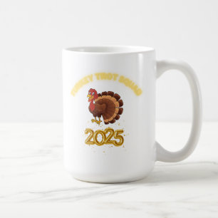 Truthahn-Trott-Truppe 2025 Kaffeetasse