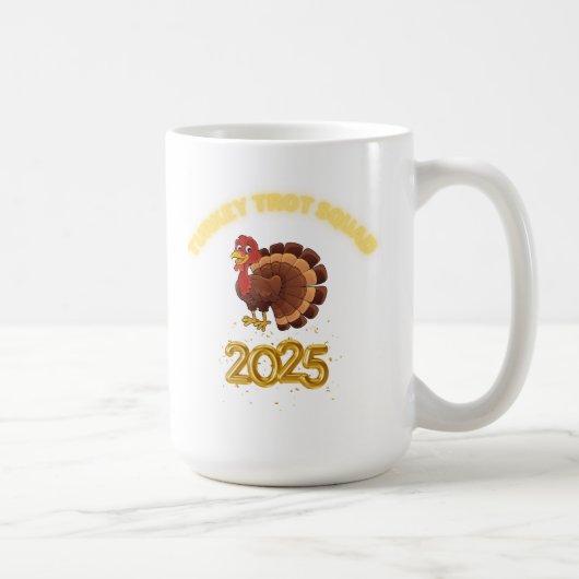 Truthahn-Trott-Truppe 2025 Kaffeetasse (Rechts)