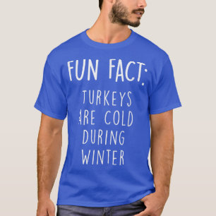 Truthähne sind kalt während des Wintersonnigen Ern T-Shirt