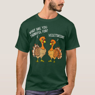 Truthähne sprechen dankbare Vegetarier Erntedank T-Shirt