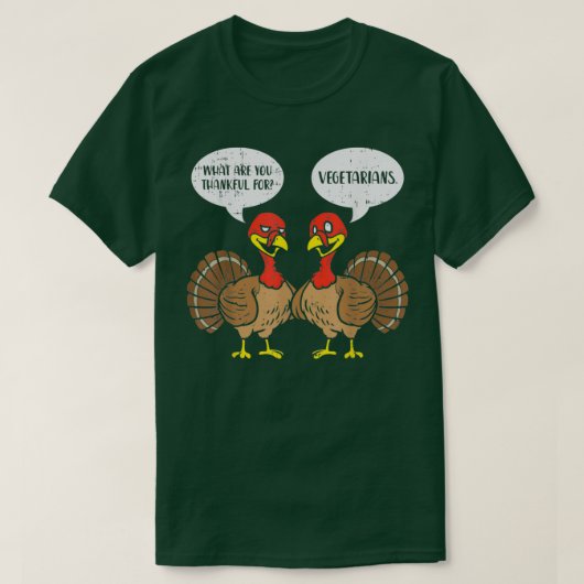 Truthähne sprechen dankbare Vegetarier Erntedank T-Shirt (Design vorne)