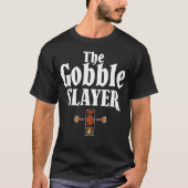 Truthahnjagd Gobble Slayer T-Shirt (Vorderseite)