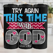 Try Again This Time With God Thermosbecher