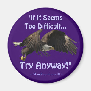 "TRY ANYWAY" Bald Eagle Series Motivierend Magnet