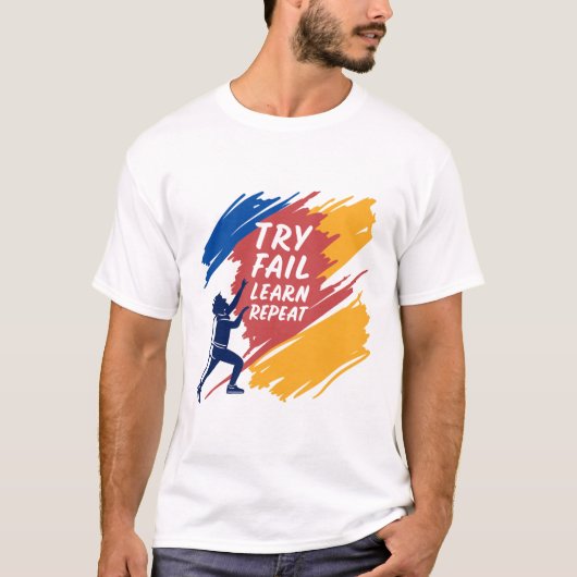 Try Fail Learn Repeat Growth Mindset Motivational T-Shirt (Vorderseite)