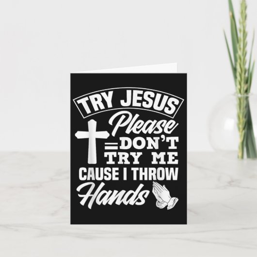 Try Jesus Please Don't Try Me - Funny Jesus Gift  Karte (Vorderseite)