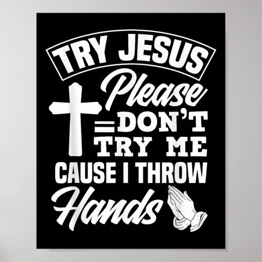 Try Jesus Please Don't Try Me - Funny Jesus Gift Poster (Vorne)