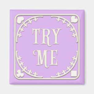 "Try Me" Wunderland Tea Party Cheeky Lila Magnet