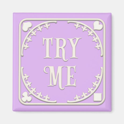 "Try Me" Wunderland Tea Party Lila Magnet (Vorne)