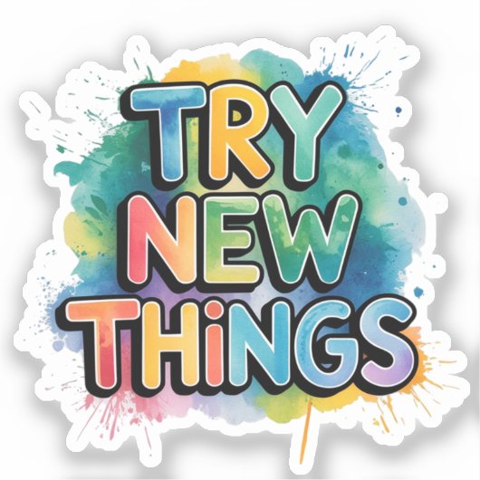 Try New Things Aufkleber (Vorderseite)