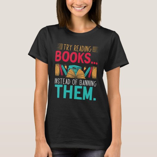 try reading books instead of banning them Groovy B T-Shirt (Vorderseite)