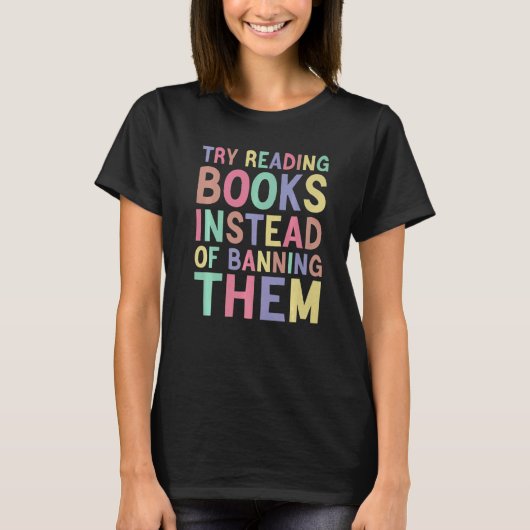 try reading books instead of banning them Groovy B T-Shirt (Vorderseite)
