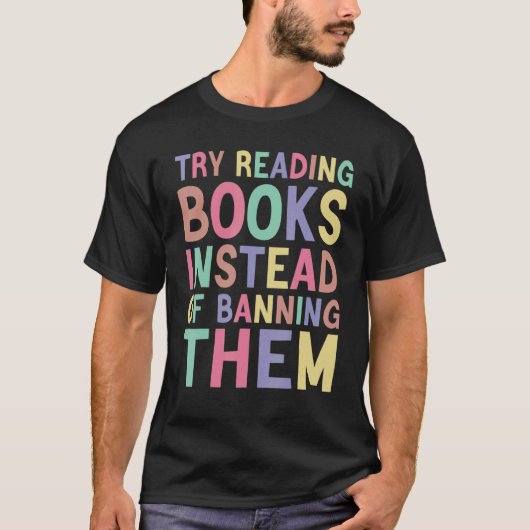 try reading books instead of banning them Groovy B T-Shirt (Vorderseite)