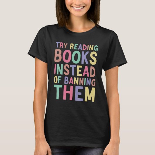 try reading books instead of banning them Groovy B T-Shirt (Vorderseite)