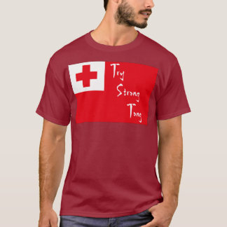 Try Strong Tonga T-Shirt
