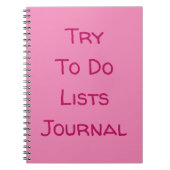 "Try to Do Lists Journal" Funny Zitat Pink Text Notizblock (Vorderseite)