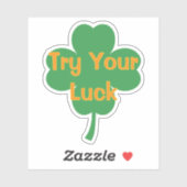 Try Your Luck Four-Leaf Clover St Patrick's Day Aufkleber (Blatt)
