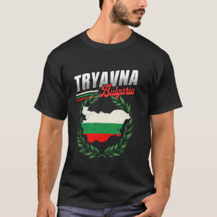 Tryavna Bulgarien Reise Bulgarische Flagge T-Shirt