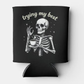 Trying My Best Funny Skeleton Coffee Halloween Dosenkühler (Vorderseite)