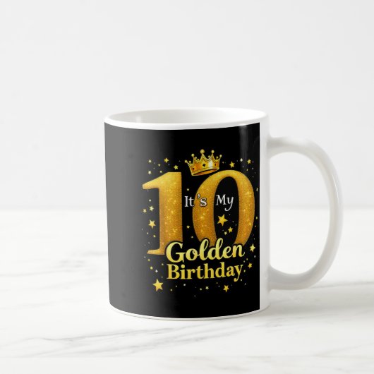 T's My 10th Golden Birthday 10 Year Old Bday Kids Kaffeetasse (Rechts)
