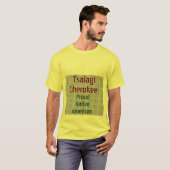 Tsalagi (Cherokee) : Stolze Indianer T-Shirt (Vorne ganz)