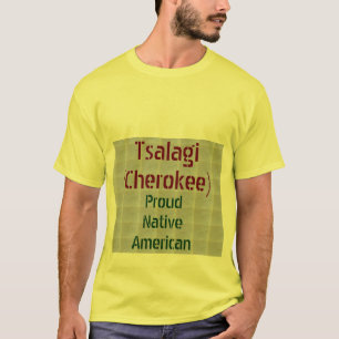 Tsalagi (Cherokee) : Stolze Indianer T-Shirt