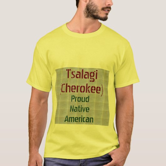 Tsalagi (Cherokee) : Stolze Indianer T-Shirt (Vorderseite)